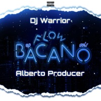 Flow Bacano, Vol. 1 (feat. Alberto Pro) - EP - DJ WARRIOR