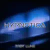 Stream & download Hypnotica - Single