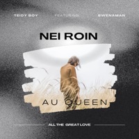 Nei Roin (feat. Bwenaman) - Single - Teidy Boy