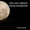 The Last Library Drum Orchestra