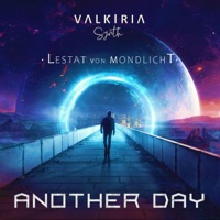 Another Day (feat. Lestat Von Mondlicht - DBE) - Single - VALKIRIA Synth