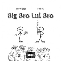 Big bro Lil Bro - Single - FBB & YBFN jojo