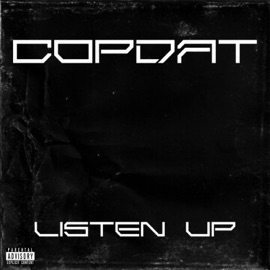 Listen Up CopDat