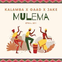 Mulema (feat. Gaad & dJake) - Single - KALAMBA