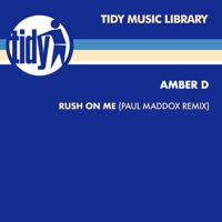 Rush On Me (Paul Maddox Remix) - Single - Amber D