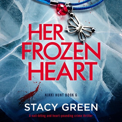 Her Frozen Heart: Nikki Hunt, Book 6 (Unabridged)