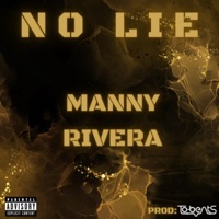 NO LIE (feat. MANNY RIVERA) - Single - To-Beats