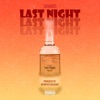 LAST NIGHT (Radio Edit) - Single