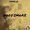 Holy Smoke - TRiiPPYCLAN lyrics