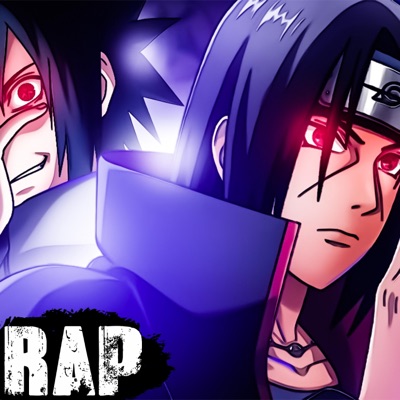 Sasuke Uchiha Vs Itachi Uchiha. La Batalla Predestinada Entre Hermanos. Naruto Shippuden Rap. - Single