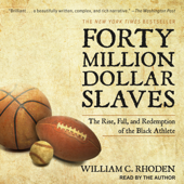 Forty Million Dollar Slaves - William C. Rhoden Cover Art