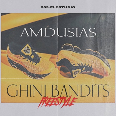 GHINI BANDITS (FREESTYLE) - Single
