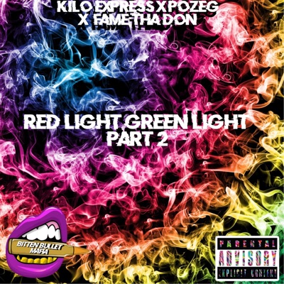 Red Light Green Light, Pt. 2 (feat. Pozeg & Fame Tha Don) - Single