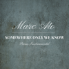 Somewhere Only We Know (Instrumental Piano) - Marc Ato
