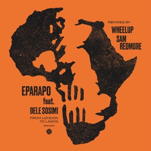 From London To Lagos (Remixes) [feat. Dele Sosimi] - EP