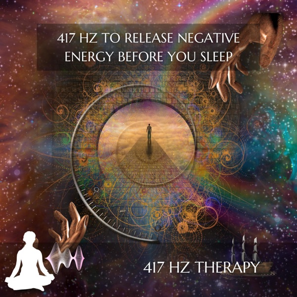 417 Hz to Release Negative Energy Before You Sleep