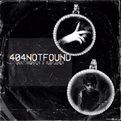 404NOTFOUND (feat. RubyJone$) - Single