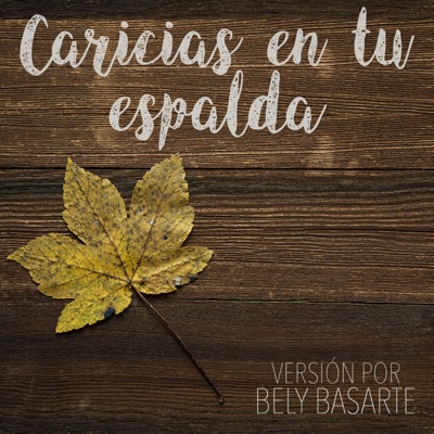 Caricias en tu Espalda - Single - Bely Basarte