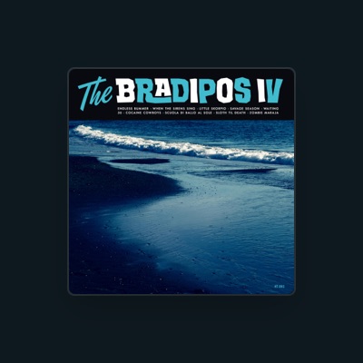 Escucha a The Bradipos IV, mira videos musicales, lee su biografía, consulta las fechas de las gira y más.