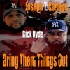 Bring Them Things Out (feat. Rick Hyde) - Single