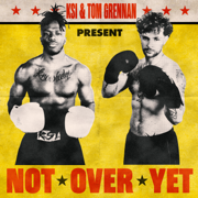 EUROPESE OMROEP | Not Over Yet (feat. Tom Grennan) - KSI