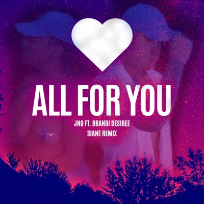 All For You (feat. Brandi D) [Siane Remix] - Single