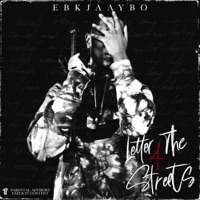 Letter 4 the Streets - EBK Jaaybo