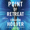 Point of Retreat (Unabridged) - Colleen Hoover