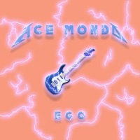 Ego - Single - Ace Mondo