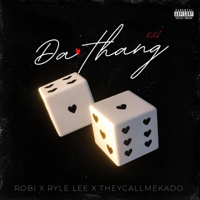 Da Thang (feat. Ryle Lee & TheycallmeKado) - Single