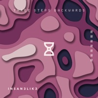 Three Steps Backwards - Single - Insan3lik3