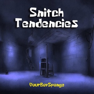 Snitch Tendencies - Single