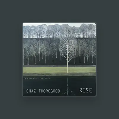 Listen to Chaz Thorogood, watch music videos, read bio, see tour dates & more!
