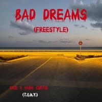 Bad Dreams (Freestyle) - Single - A.W.O.L. Productions, Kice & Varn Curtis