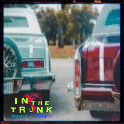 IN the TRUNK (feat. Tony) - Single