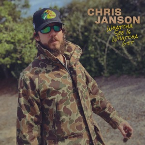 Chris Janson - Whatcha See Is Whatcha Get - 排舞 音乐