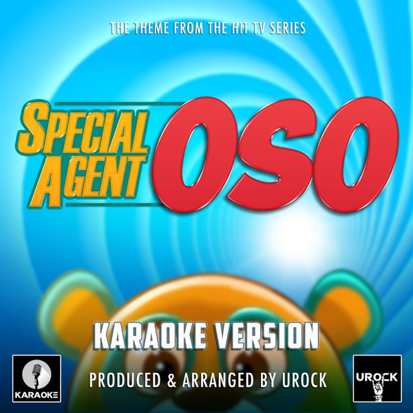 Special Agent Oso Main Theme (From "Special Agent Oso")