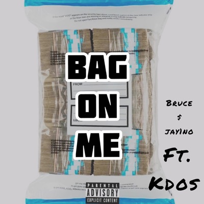 Bag On Me (feat. K Dos) - Single