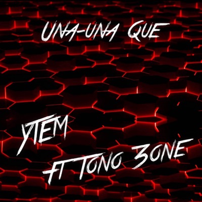 Una-Una Que (feat. Ytem) - Single
