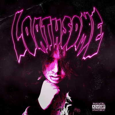 Loathsome - Single