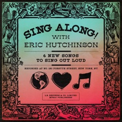 SING ALONG! with Eric Hutchinson - EP