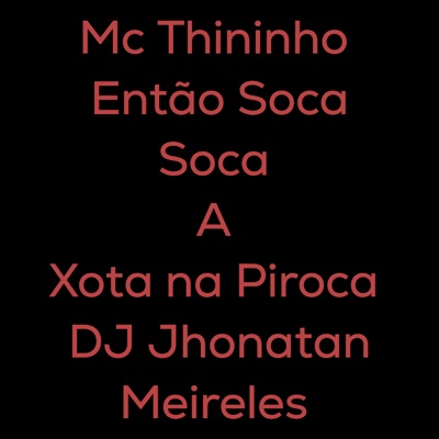Então Soca Soca Xota na Piroca - Single