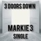 Three Doors Down - Markie 3 lyrics