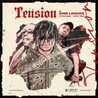 Tension (feat. Laxxy Ogb & Nuclear) - Single - Omo London