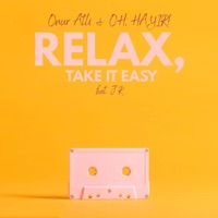Relax, Take It Easy - Single - Onur Atli, OH, HAYIR! & J R