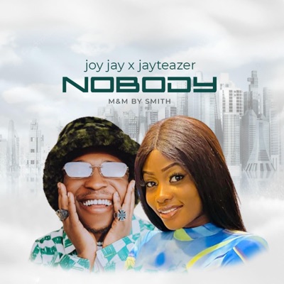 NOBODY (feat. Jay Teazer) - Single