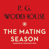 The Mating Season (The Jeeves and Wooster Series) - P. G. Wodehouse Cover Art