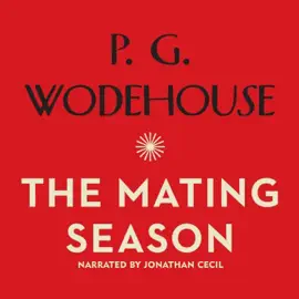 The Mating Season (The Jeeves and Wooster Series)