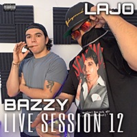 LAJO: Bazzy Live Session 12 - Single - Bazzy & Lajo