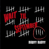 Wait Until September - Single - Rodyy Babyy